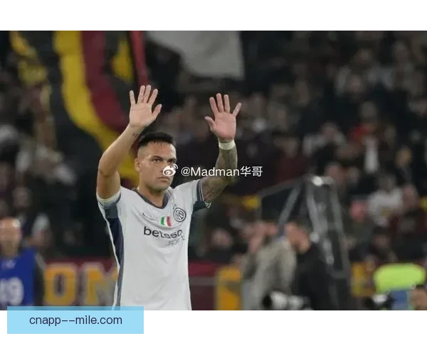 劳塔罗在对阵国米与国家队赛事中的表现稳定性变化分析